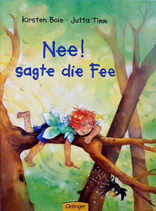 Nee! sagte die Fee